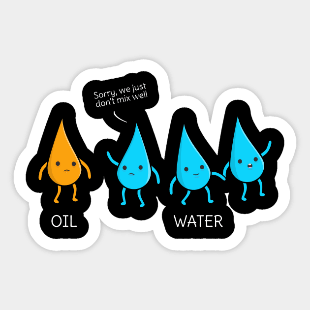 Funny Science and Chemistry T-Shirt Sticker by happinessinatee